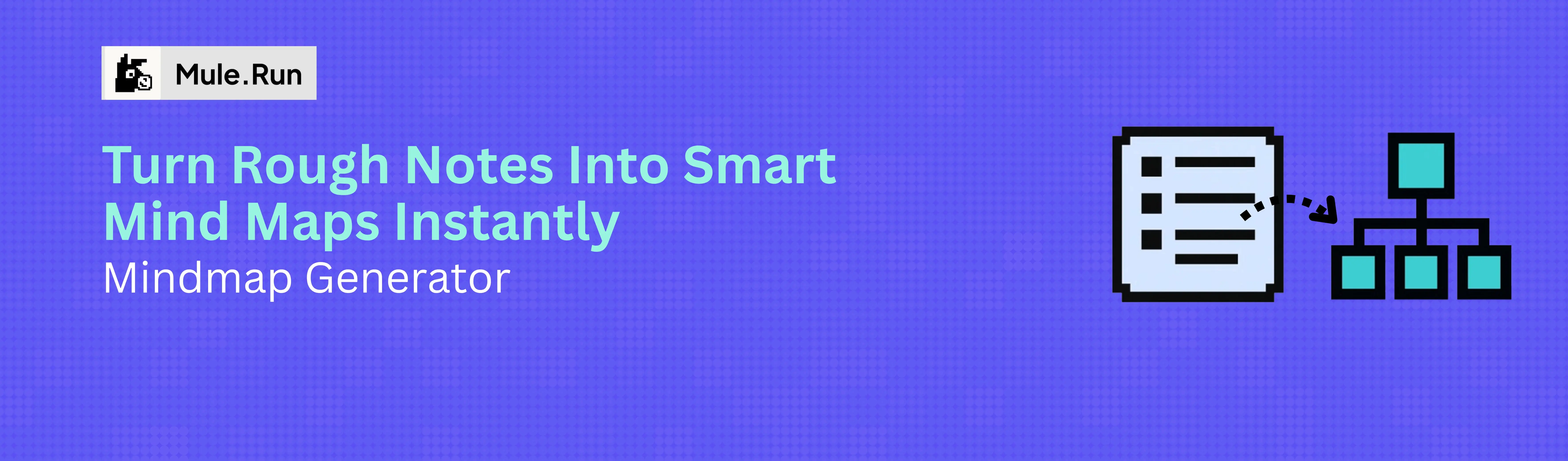 Featured image of post AI Notes Generator: Turn Rough Notes into Smart Mind Maps Instantly On MuleRun